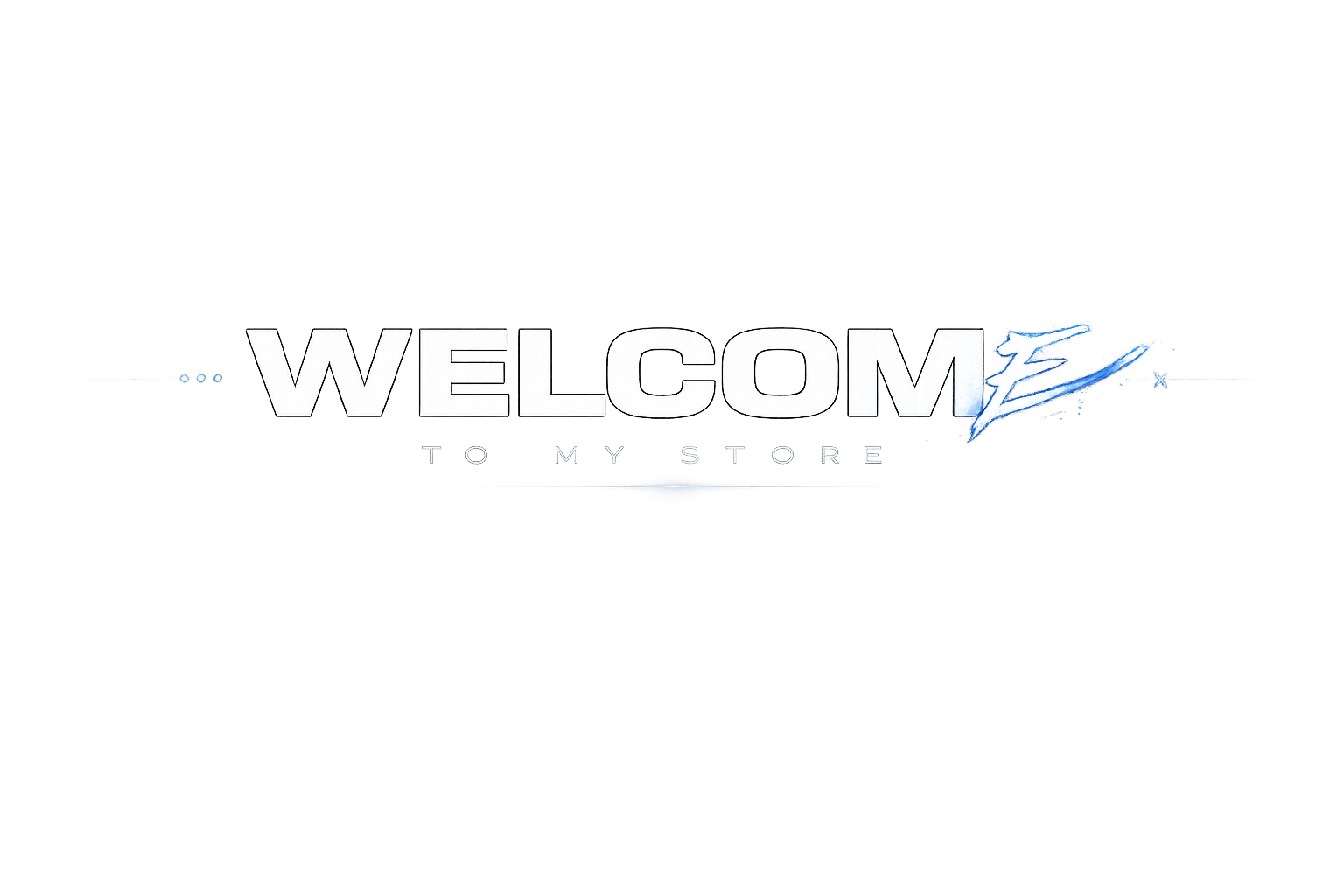 Welcome to my store